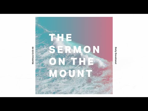 Matthäus 5:43-48 // Ian Rock // Sun Valley Community Church