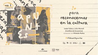 Apuntes T1-1: Apuntes para reconocernos en la cultura