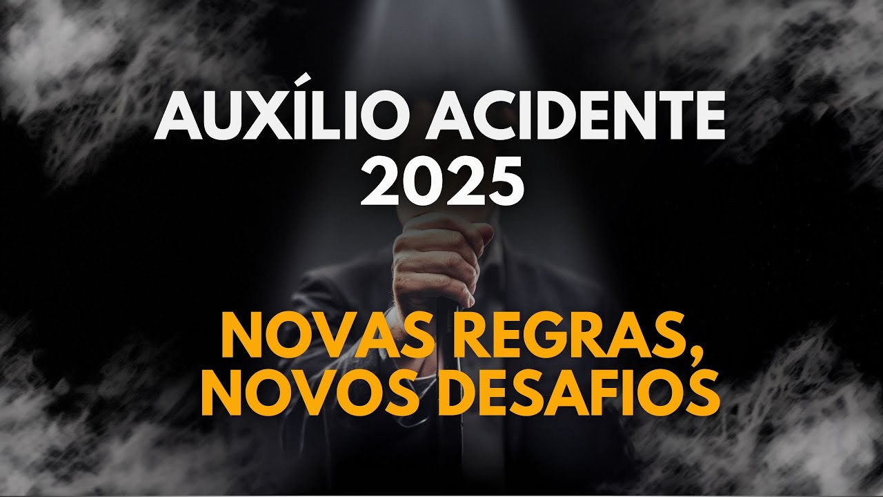 AUXÍLIO-ACIDENTE 2025: COMO SOLICITAR COM AS NOVAS REGRAS #inss