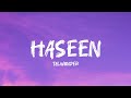 Haseen Lyrics Talwiinder