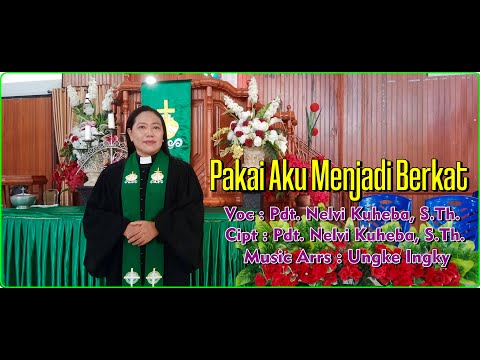 Lagu Rohani Terbaru || Pakai Aku Menjadi Berkat || Pdt. Nelvi Kuheba, S.Th || SLproduction Studio
