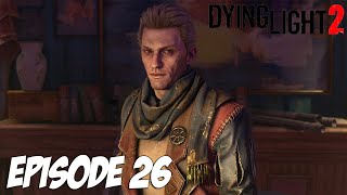 DYING LIGHT 2 STAY HUMAN : L'ARROGANT | Episode 26