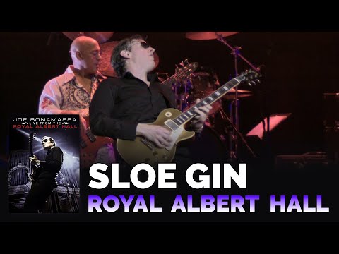 Joe Bonamassa Official - "Sloe Gin"  - Live From The Royal Albert Hall