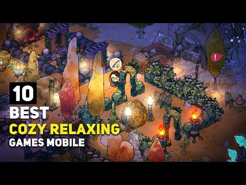 Top 10 Best Cozy Relaxing Games Android / iOS 2025