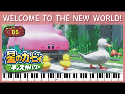 【Sheet Music】[05] WELCOME TO THE NEW WORLD! - Kirby and the Forgotten Land（星のカービィ ディスカバリー）