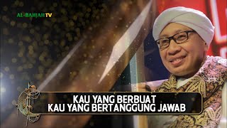 Download lagu Kau yang Berbuat, Kau yang Bertanggung Jawab | Buya Yahya mp3