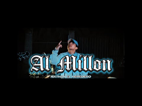 Nathan El Heredero - Al Millon (Video Oficial) #corridos
