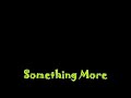 Something More (Agustine's Confession) - Lyrics - Switchfoot
