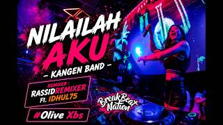 Download lagu DJ DUGEM | NILAILAH AKU - KANGEN BAND [ RASSIDREMIXER Ft. IDHUL75 ] BREAKBEAT FULL BASS 2026 mp3