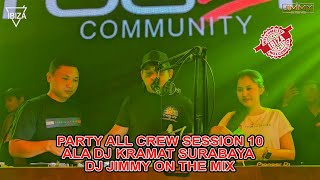 Download lagu PARTY ALL CREW SESSION KE 10 ALA DJ KRAMAT SURABAYA DJ JIMMY ON THE MIX - IBIZA CLUB SURABAYA mp3