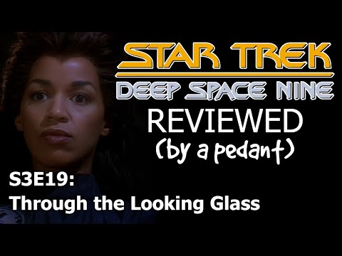 Deep Space Nine Reviewed! (by a pedant) S3E19: THROUGH THE LOOKING GLASS