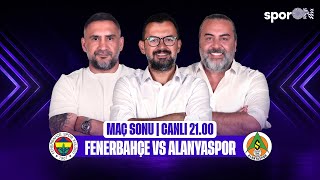 Canlı 🔴 Fenerbahçe - Alanyaspor Maç Sonu | Emre Bol - Ümit Karan - Emre Zabunoğl