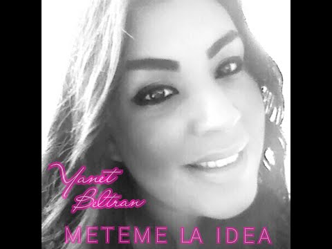 Meteme La Idea -Yanet Beltran- Estudio ©2014