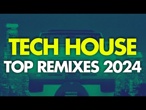 Tech House Remixes 2024 - Mainstream Tech House Mix I Fisher, James Hype, Chris Lake