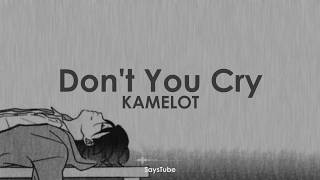 KAMELOT - DONT YOU CRY (LYRICS)