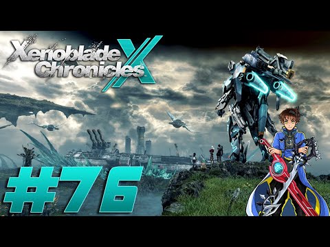 Xenoblade Chronicles X Redux Playthrough with Chaos part 76: The Mysterious Skell