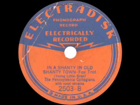 Pennsylvania Collegians - In a Shanty in Old Shanty Town - 1932