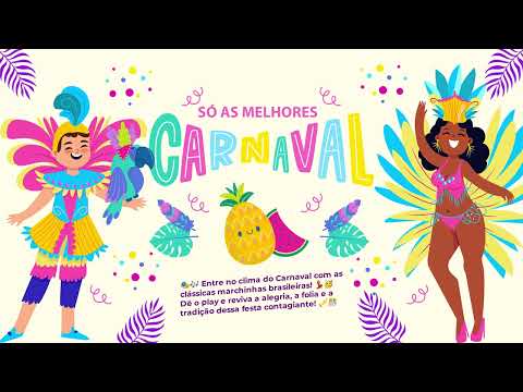 🎭MARCHINHAS DE CARNAVAL DAS ANTIGAS ‐ Época boa dos carnavais de salão.🎭