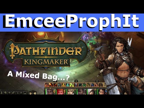 Pathfinder Kingmaker 2022 RPG Review! - It's...Complicated.