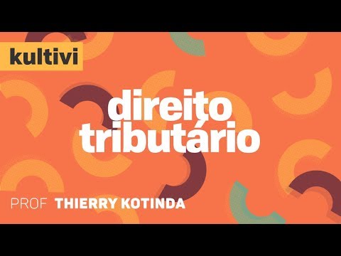 Direito Tributário | Kultivi - Tributos e Espécies Tributárias | CURSO GRATUITO