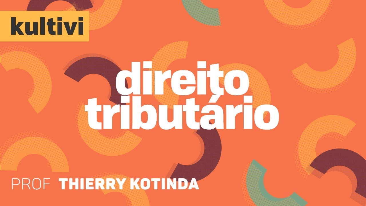 Direito Tributário | Kultivi - Tributos e Espécies Tributárias | CURSO GRATUITO