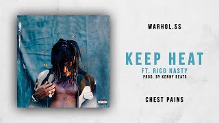 Warhol.SS - Keep Heat Ft. Rico Nasty (Chest Pains)