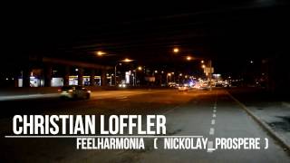CHRISTIAN LOEFFLER - FEELHARMONIA FEAT. GRY (music video by Nicko Prosper)