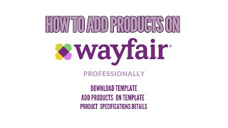 How To Add Products On Wayfair Professionally | Urdu/Hindi | English subtitles | VKD’s Team