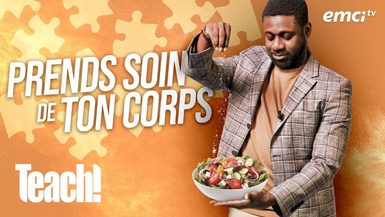 Comment prendre soin de ton corps ? - Teach! - Athoms Mbuma