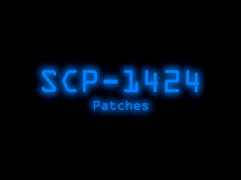 SCP-1424 - Patches