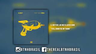 C. Ray feat. Jae Mez & Layzie Bone - Still Down Foe My Thang