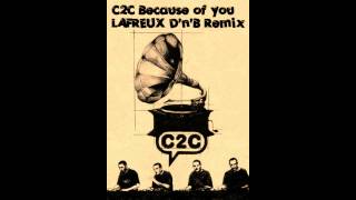 C2C - Because Of You LAFREUX Remix