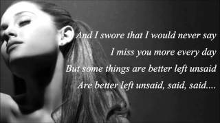 Ariana Grande - Better Left Unsaid (with Lyrics)