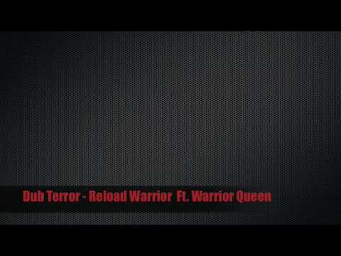Dub Terror Ft. Warrior Queen - Reload Warrior