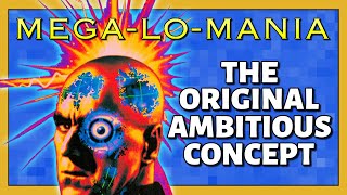 Mega-lo-Mania's Original Ambitious Concept - ft. Jon Hare & Stoo Cambridge