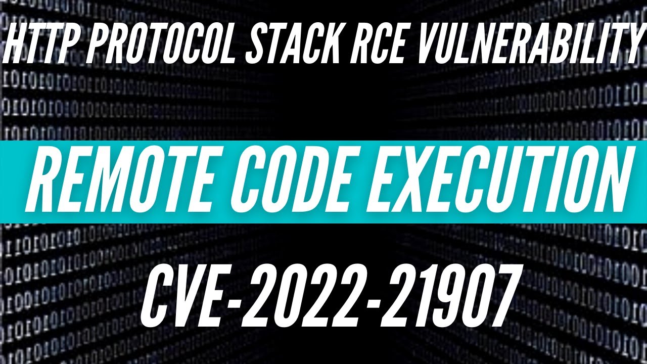 HTTP Protocol Stack Remote Code Execution(RCE) Vulnerability | CVE-2022-21907
