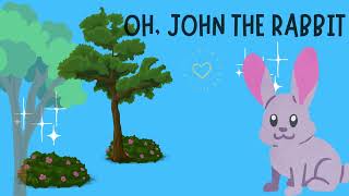 OH! JOHN THE RABBIT | NURSERY SONG | KIDS SONG
