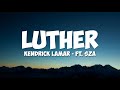 Kendrick Lamar Luther Lyrics Ft SZA