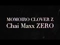 ももいろクローバーZ／Chai Maxx ZERO （無料コミックサービス『comico』CMソン ...