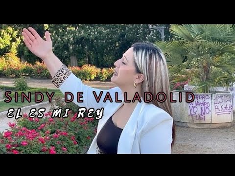 SINDY DE VALLADOLID - ESE ES MI REY