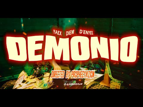 Yaex x Diem BB x Denyel  -  Demonio  |  Directed by ProphecyVizion