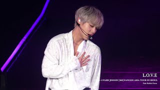 [4K]191221~2 박지훈(PARK JIHOON) [360] FANCON ASIA TOUR IN SEOUL - LOVE