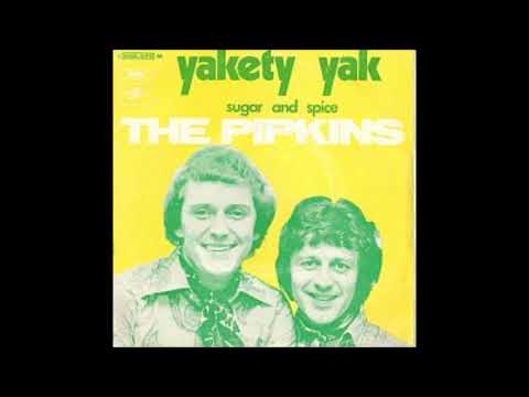 the pipkins - Yakety Yak