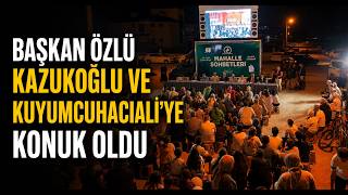  Başkan Özlü Kazukoğlu ve Kuyumcuhacıaliye Konuk Oldu