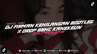 Download lagu DJ FIRMAN - KEHILANGAN (BOOTLEG) X DROP BBHC KANEKEUN  SLOW VERSION VIRAL TIKTOK 2024 mp3