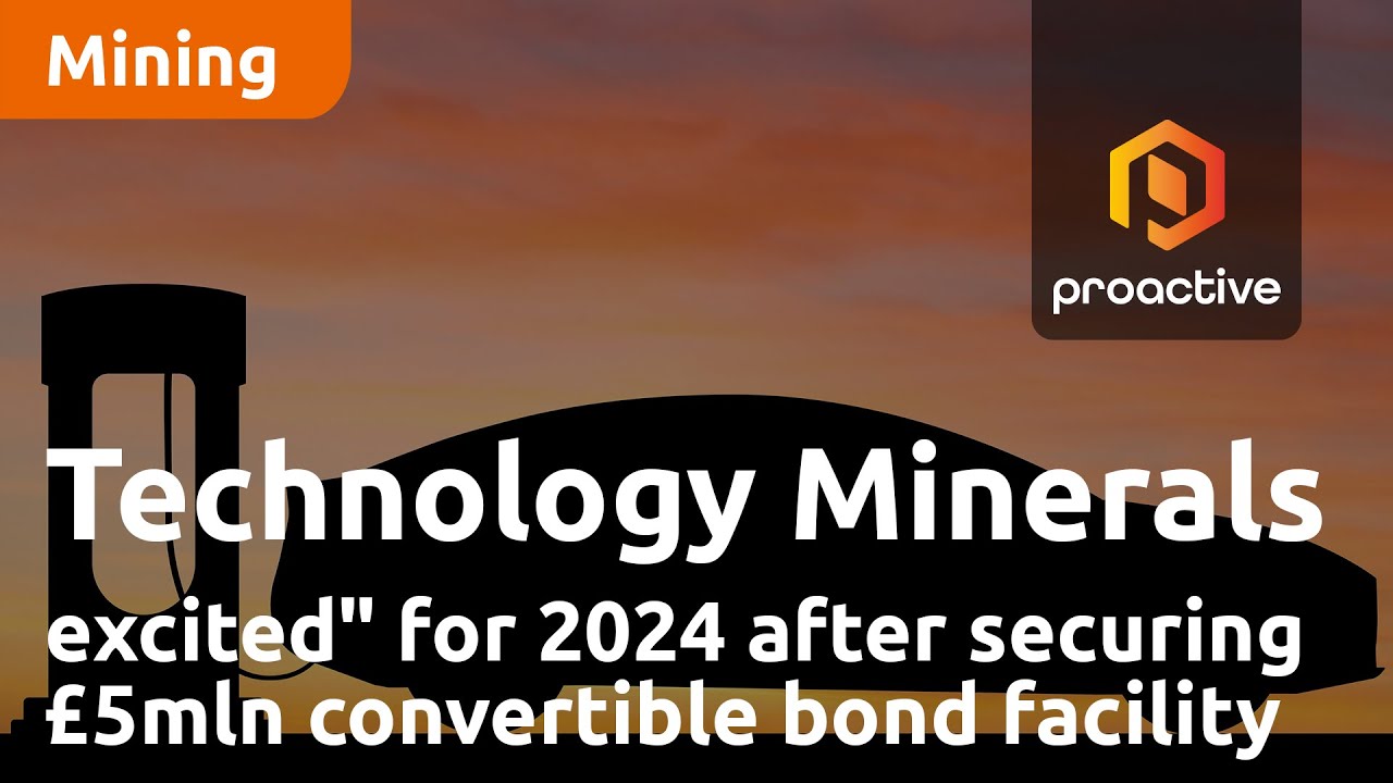 Technology Minerals CEO "excited" for 2024 after securing £5mln convertible bond facility