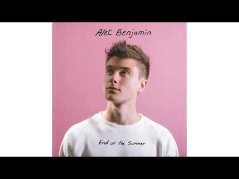 Alec Benjamin - End of the Summer