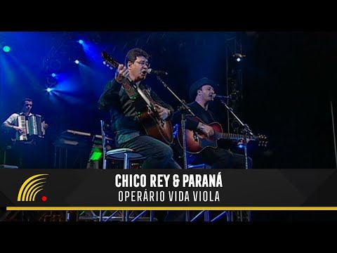 Chico Rey & Paraná - Operário Vida Viola (Ao Vivo Vol. 1)(Vídeo Oficial)