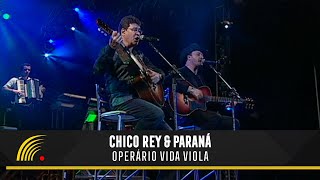 Chico Rey e Paraná - Operário Vida Viola (Ao Vivo Vol. 1) - Oficial
