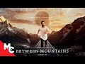 Between Mountains | Full Movie | Award Winning Drama | Amit Sarin